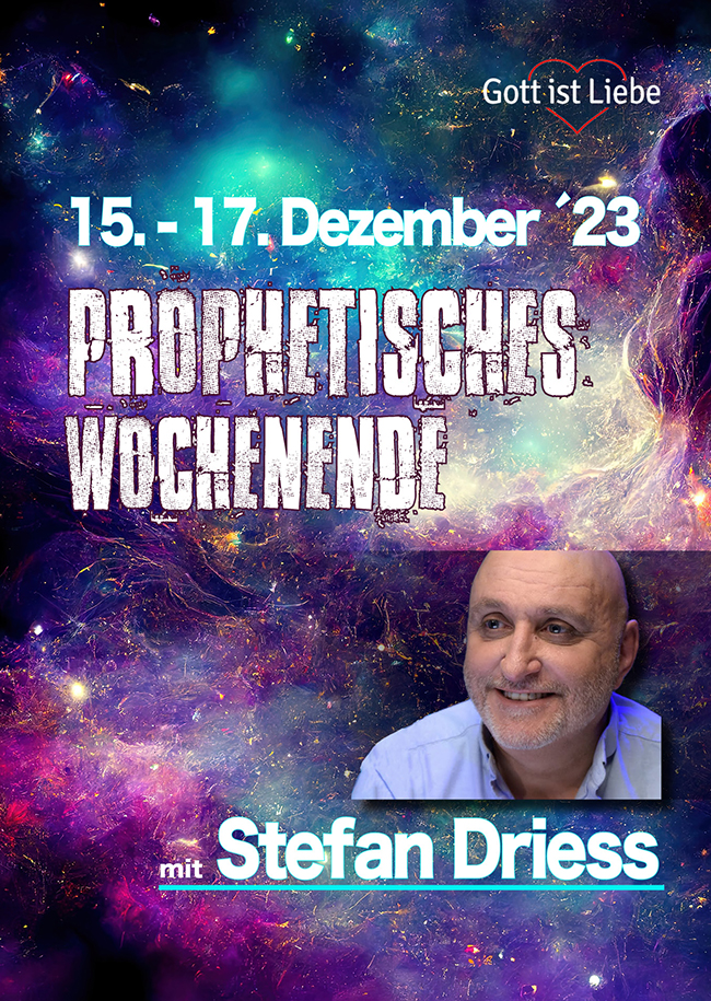 Prophetisches Wochenende mit Stefan Driess